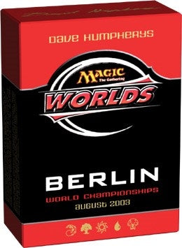 Image for World Championship Deck: 2003 Berlin - Dave Humpherys, Semifinalist [World Championship Decks]