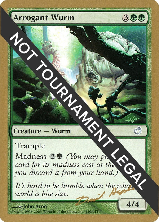 Image for Arrogant Wurm - 2003 Dave Humpherys (TOR) [World Championship Decks]