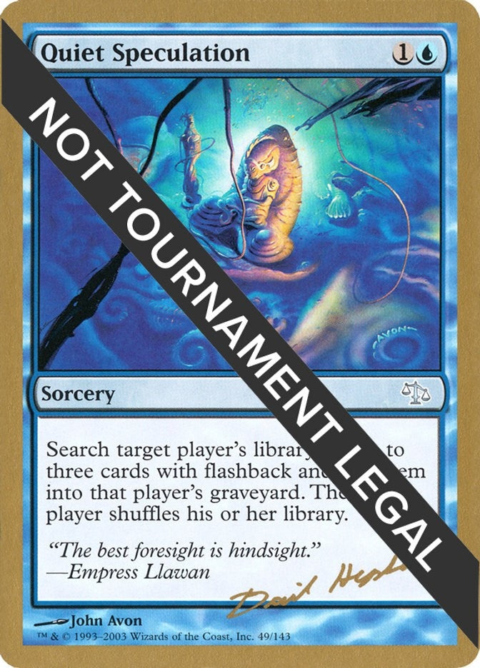 Image for Quiet Speculation - 2003 Dave Humpherys (JUD) [World Championship Decks]