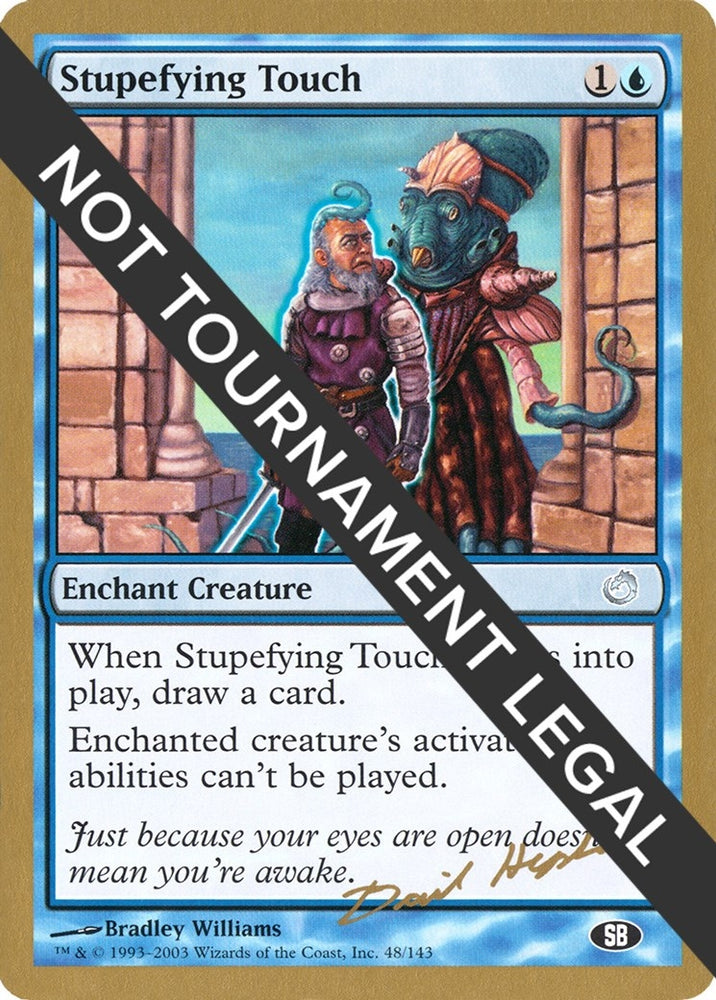 Image for Stupefying Touch - 2003 Dave Humpherys (TOR) (SB) [World Championship Decks]