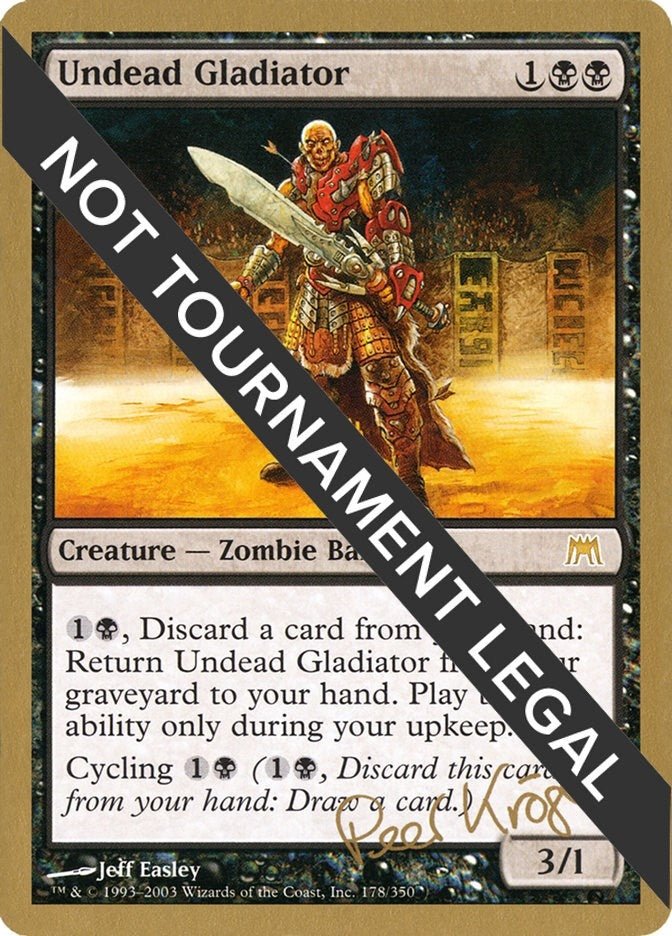 Image for Undead Gladiator - 2003 Peer Kroger (ONS) [World Championship Decks]