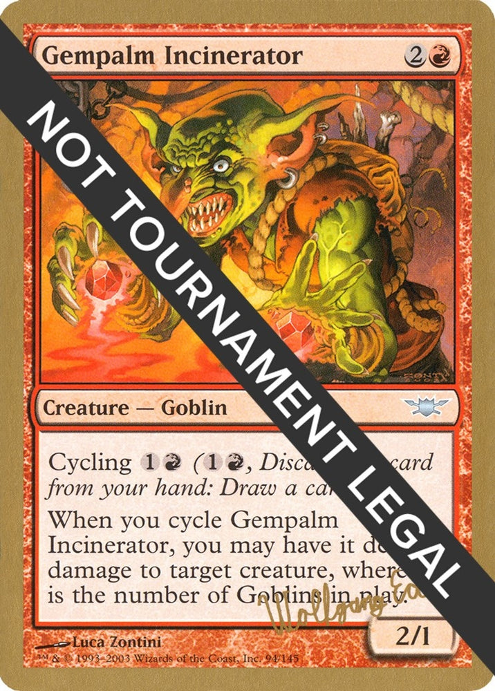Image for Gempalm Incinerator - 2003 Wolfgang Eder (LGN) [World Championship Decks]