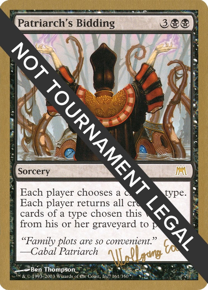 Image for Patriarch's Bidding - 2003 Wolfgang Eder (ONS) [World Championship Decks]