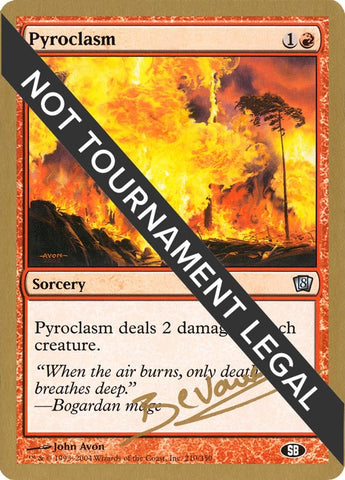 Image for Pyroclasm - 2004 Manuel Bevand (8ED) (SB) [World Championship Decks]