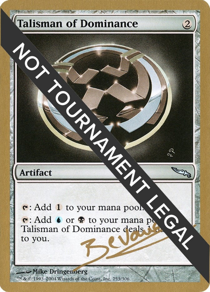 Image for Talisman of Dominance - 2004 Manuel Bevand (MRD) [World Championship Decks]