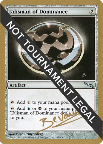 Image for Talisman of Dominance - 2004 Manuel Bevand (MRD) [World Championship Decks]