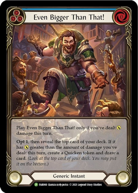 Image for Even Bigger Than That! (Blue) - FAB060 (FAB060) (Flesh and Blood: Promo Cards) - Flesh and Blood TCG