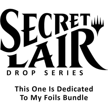 Image for Secret Lair Drop: This One Is Dedicated To My Foils Bundle [Secret Lair Drop Series]