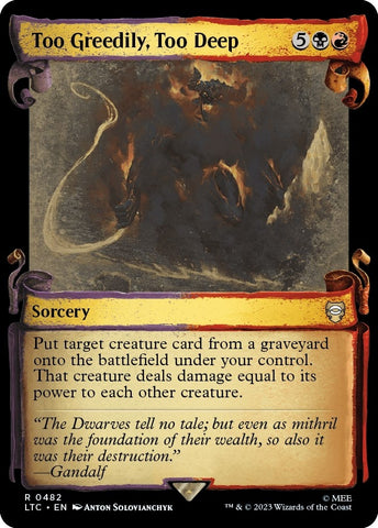 Image for Too Greedily, Too Deep (Showcase Scrolls) (482) [Commander: The Lord of the Rings: Tales of Middle-earth]
