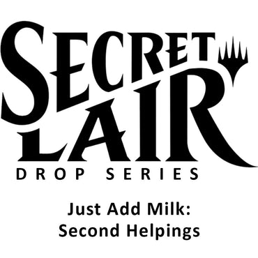 Image for Secret Lair Drop: Just Add Milk: Second Helpings - Non-Foil Edition [Secret Lair Drop Series]