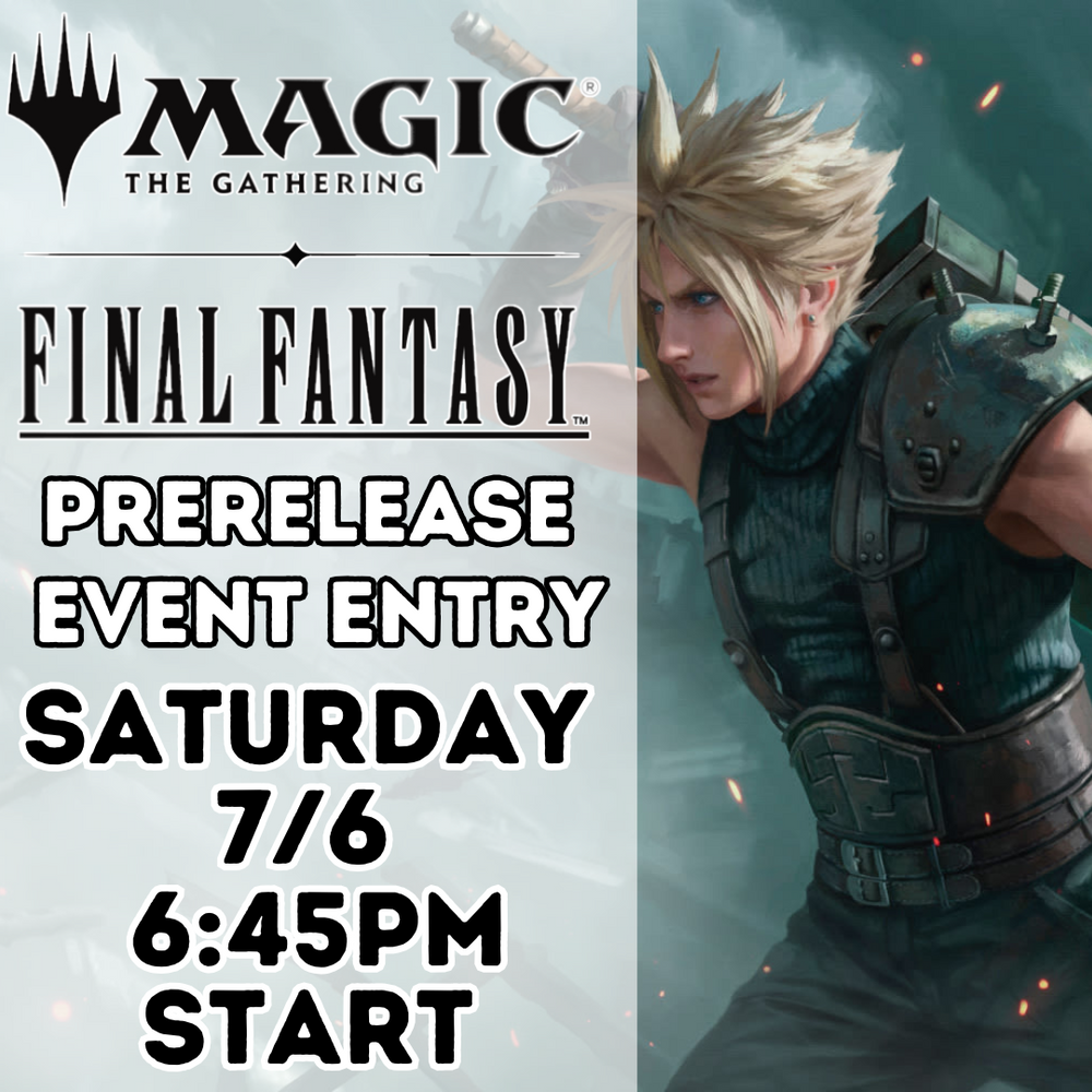 Final Fantasy PreRelease Entry - SATURDAY NIGHT
