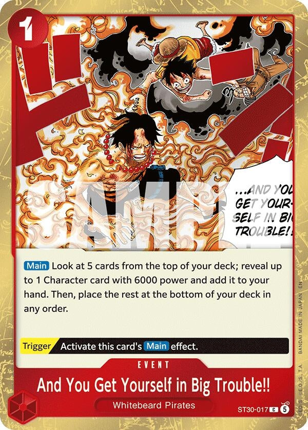 And You Get Yourself in Big Trouble!! (ST30-017) (Starter Deck EX: Luffy & Ace)