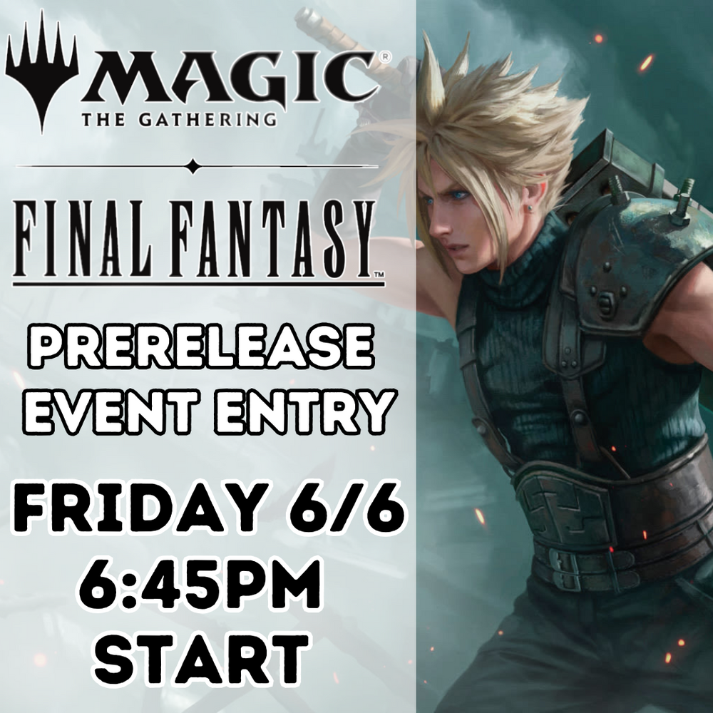 Final Fantasy PreRelease Entry - FRIDAY NIGHT